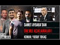 Samet Aybaba'dan Önemli Açıklamalar! Beşiktaş'ta Yaşanan Büyük Problemler! | Konuk: Yusuf Tokaç