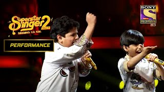 Pratyush और Rohan ने दी Best जोड़ीदार Performance | Superstar Singer Season 2