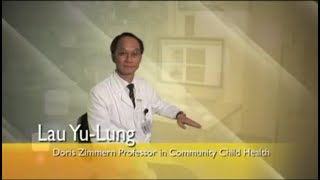 Doris Zimmern Professorship in Community Child Health - Professor Lau Yu-Lung @HKU