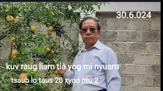 kuv raug liam tia yog me nyuam tsaub lo taus 20 xyoo ntu 2.   30 ມິຖຸນາ 2024