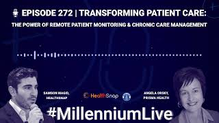 #MillenniumLive - Transforming Patient Care: The Power of RPM and CCM with HealthSnap