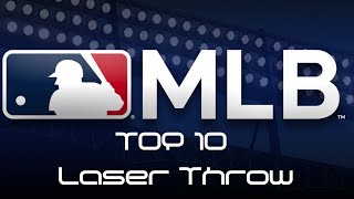 MLB TOP 10 Laser Throws