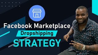 Facebook Marketplace Dropshipping Strategy for beginners in 2022