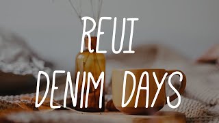 Reui - Denim Days