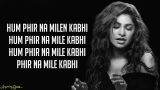 Phir Na Milen Kabhi - Tulsi Kumar (Lyrics)