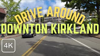 【4K Ultra HD】 Drive Around Downtown Kirkland, WA Washington USA Driving 2021