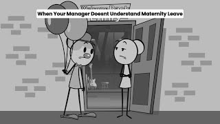 When Your Manager Doesn’t Understand Maternity Leave