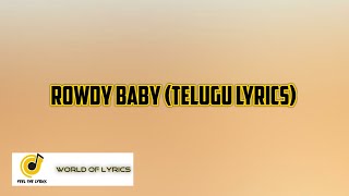 Maari-2 |Rowdy Baby (Lyrics)|Dhanush|Yuvan Shankar Raja| Feel the lyrics|World of lyrics|