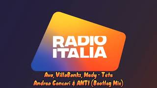 Ava, VillaBanks, Medy - Tête - Andrea Concari & ANTI (Bootleg Mix) @radioitaliaweb