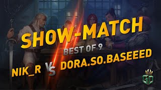 Гвинт 10.11. Шоу-матч BO9 vs. dora.so.baseeed