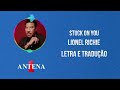 Antena 1 - Lionel Richie - Stuck on You - Letra e Tradução