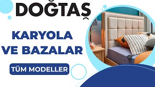 Doğtaş Karyola Baza Modelleri 2022-2023 | Tüm Modeller