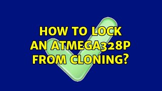 How to lock an ATMega328P from cloning?