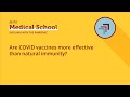 Are COVID vaccines more effective than natural immunity?