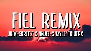 Wisin x Jhay Cortez x Anuel AA x Myke Towers - Fiel REMIX (Letra/Lyrics)