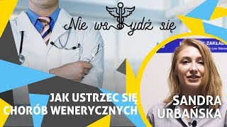 Nie wstydź się – Jak ustrzec się chorób wenerycznych