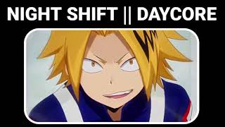 Night Shift [OVERWERK] || Daycore