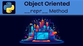 Python - Object Oriented: __repr__ Magic Method