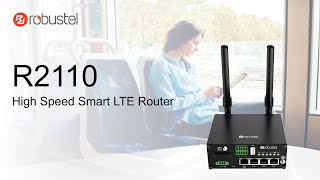R2110 - High Speed Smart LTE Router | Robustel