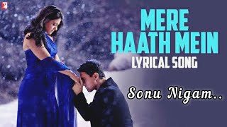 Mere Haath Mein❤| Full Song ❤ Fanaa | Aamir Khan, Kajol |❤Sonu Nigam❤ Sunidhi Chauhan |❤Jatin-Lalit💖