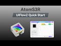 AtomS3R | UIFlow 2.0 Device Basic Tutorial