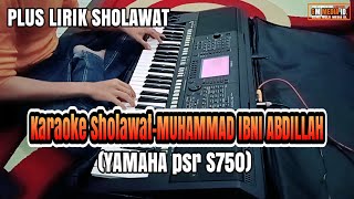 KARAOKE-MUHAMMAD IBNI ABDILLAH(Yamaha psr S750) //Sholawat Karaoke.