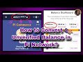 How to Convert Unverified $Pi Balance in Pi Network || How to Ping or Invite Referral Team For KYC..