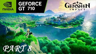 GENSHIN IMPACT PART 8 GAMEPLAY ON (GIGABYTE GeForce GT710 2GB)  #nocommentarygameplay #pc #genshin