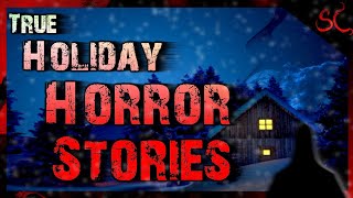 11 TRUE Creepy Holiday Stories | Christmas & New Year's Stories | #ScaryStories