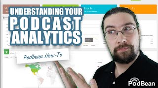 Understanding Your Podcast's Performance - Podbean Podcast Stats and Analytics