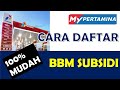 CARA DAFTAR BBM SUBSIDI MYPERTAMINA dengan mudah