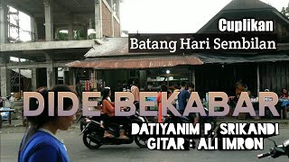 #batangharisembilan Dide Bekabar | Datiyanim P. Srikandi | Gitar Ali Imron