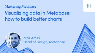 How to visualize data in Metabase | Webinar recording
