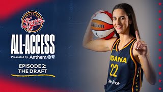 Indiana Fever All-Access Episode 2: The Draft