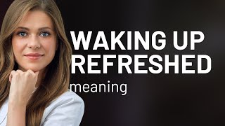 Waking Up Refreshed: Unlock the Secrets to a Better Morning
