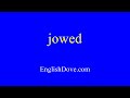 How to pronounce jowed in American English