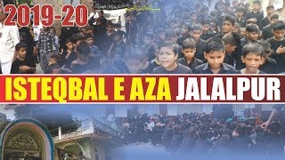 Isteqbal e Aza Jalalpur 2019-20 | Moharram 1441 | इस्तेक़बाले अज़ा जलालपुर 2020