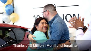 Thanks a 10 Million | Monti and Jonathan