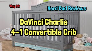 DaVinci Charlie Convertible 4-1 Crib Assembly Tips and Review! Vlog 32: Nerd Dad Reviews!