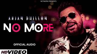 No More  (Full Audio) Arjan Dhillon|Mxrci | New Punjabi songs 2023 @smwmedia1