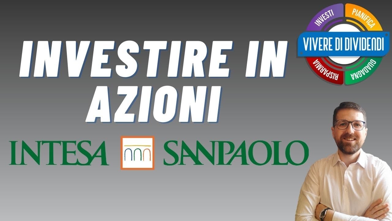 INVESTIRE IN AZIONI INTESA SANPAOLO - Investire In Dividendi - Analisi ...