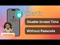 [Solved] How to Disable Screen Time Without Passcode 2025