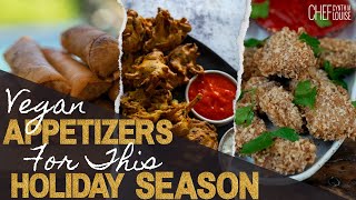 Vegetarian Appetizers For This Holiday Season Easy And Yum Recipe Ideas | Chef Cynthia Louise