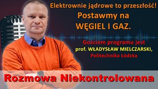 Atom to przeszłość! Prof. Władysław Mielczarski w \