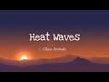 Heat Waves (Lyrics) | Glass Animals