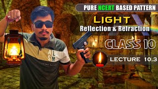 Light Reflection and Refraction | Class 10 | Lec- 10.3 #crackit!