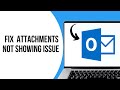 How to fix Outlook attachments not showing in email ?