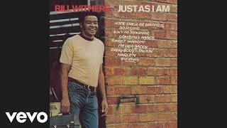 Bill Withers - Grandma's Hands ( Audio)