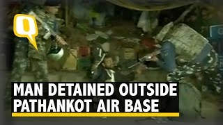 Man Detained Outside Pathankot Air Base, but No Imminent Threat