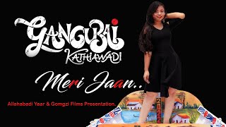 Gangubai Kathiawadi | Meri Jaan | Sanjay Leela Bhansali | Alia Bhatt | Neeti Mohon | Shantanu M